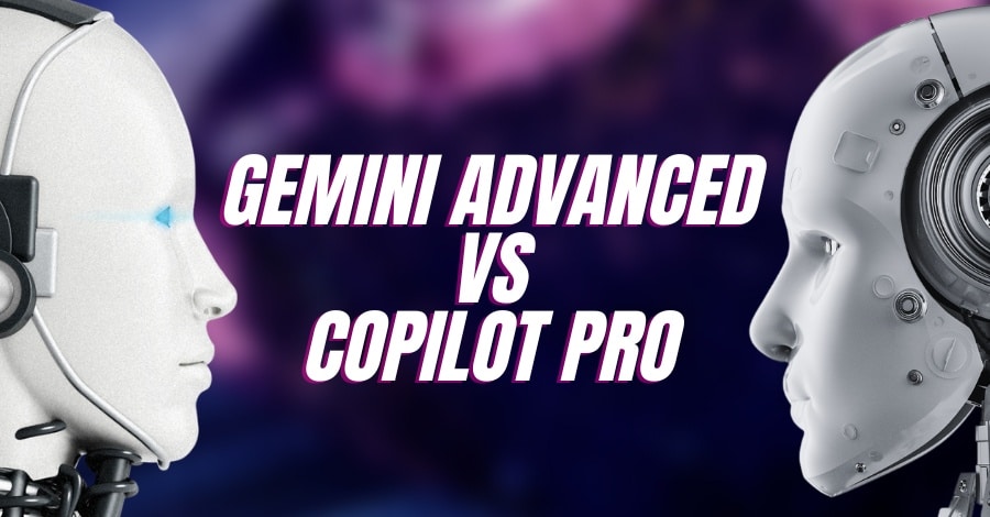 Gemini Advanced vs Copilot Pro