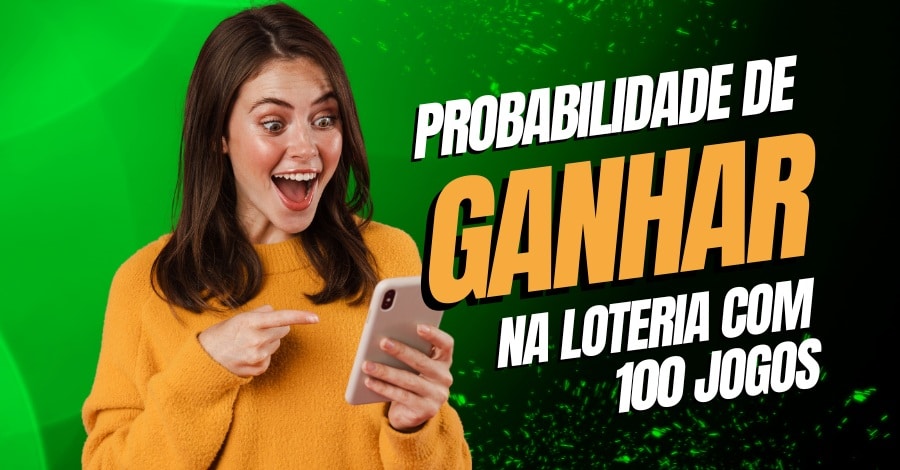 probabilidades-de-ganhar-na-lotofacil-em-100-jogos