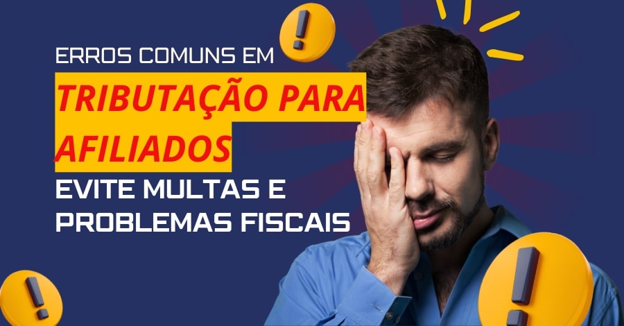 informacoes-essenciais-sobre-tributacao-para-afiliados